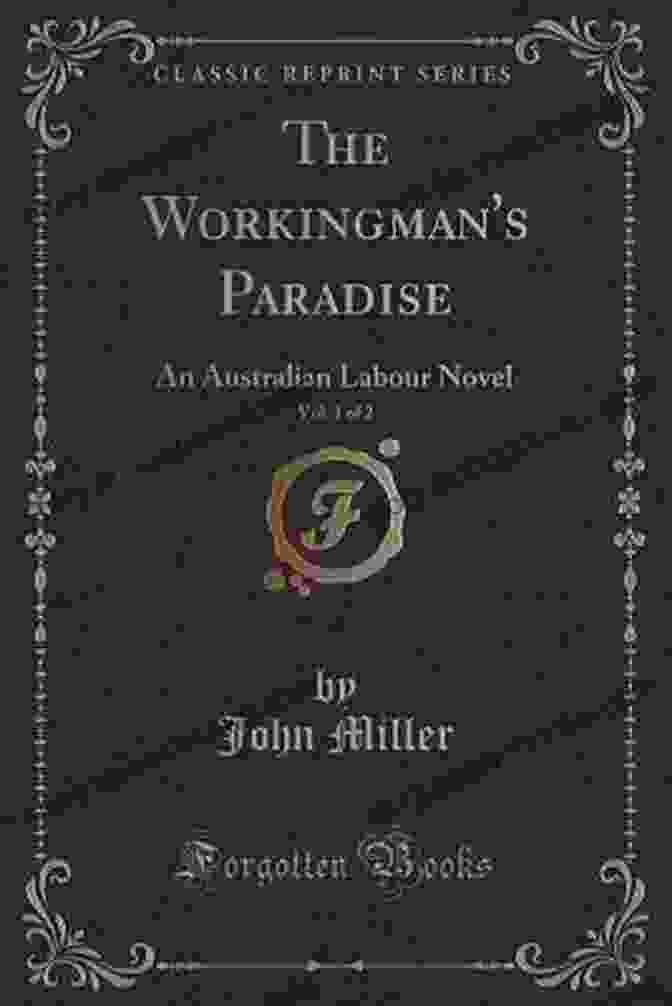 A Scene From The Workingman Paradise Novel, Depicting Jim Leading A Group Of Striking Workers The Workingman S Paradise: An Australian Labour Novel