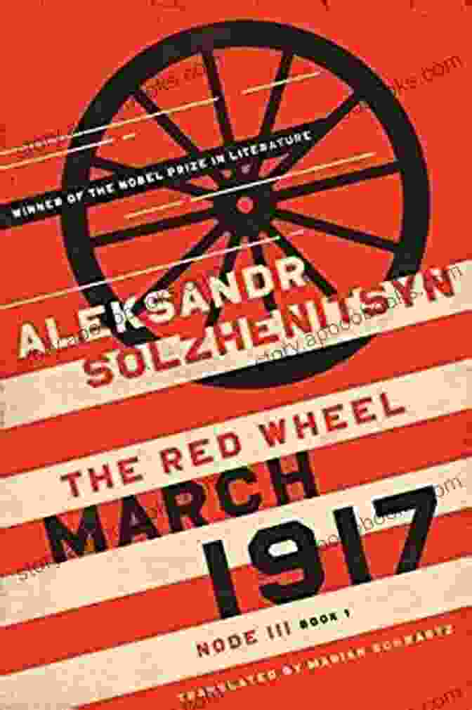 Aleksandr Solzhenitsyn March 1917: The Red Wheel Node III 3 (The Center For Ethics And Culture Solzhenitsyn Series)