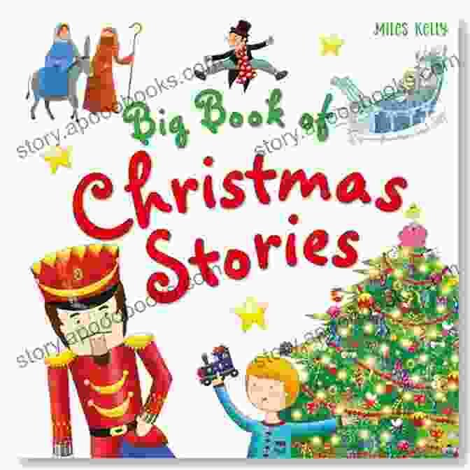 Big Book Of Christmas Tales Big Of Christmas Tales: 250+ Short Stories Fairytales And Holiday Myths Legends