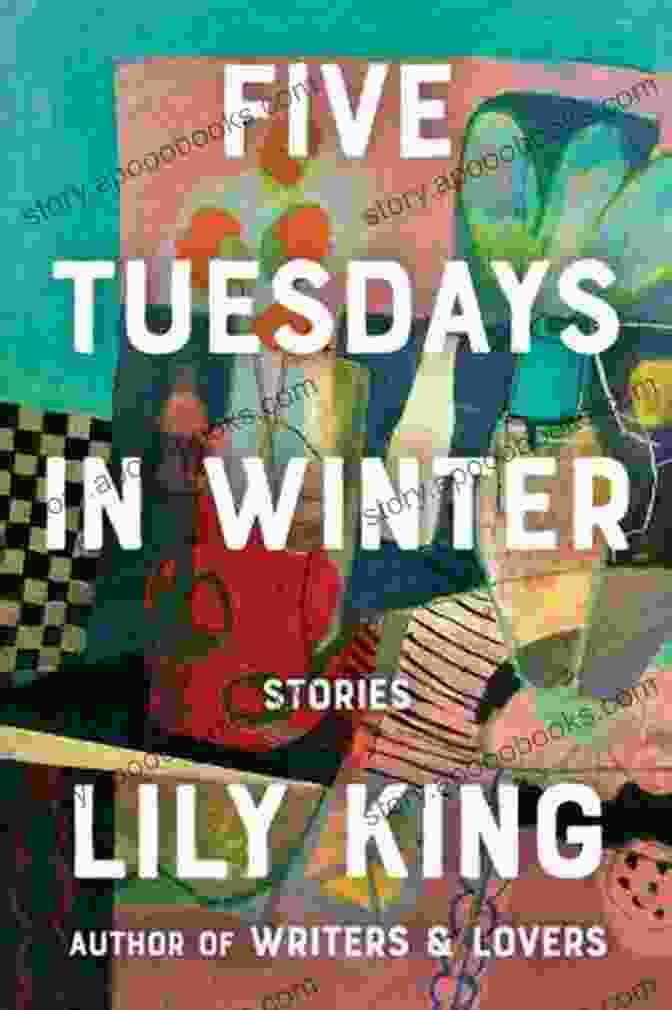 Book Cover Of Five Tuesdays In Winter By Lily King Five Tuesdays In Winter Lily King