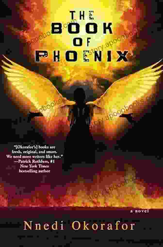 Book Cover Of The Book Of Phoenix, A Novel By Noor Nnedi Okorafor, Featuring A Young Woman With A Fist Raised In Defiance Noor Nnedi Okorafor