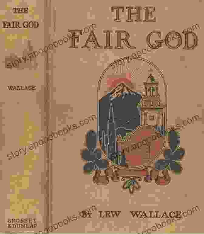 Book Cover Of 'The Fair God' The Complete Novels Of Lew Wallace