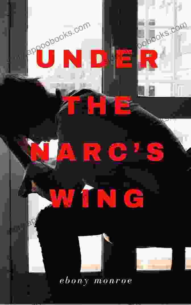 Book Cover Of Under The Narc Wing Narcissism Revealed UNDER THE NARC S WING: Narcissism Revealed