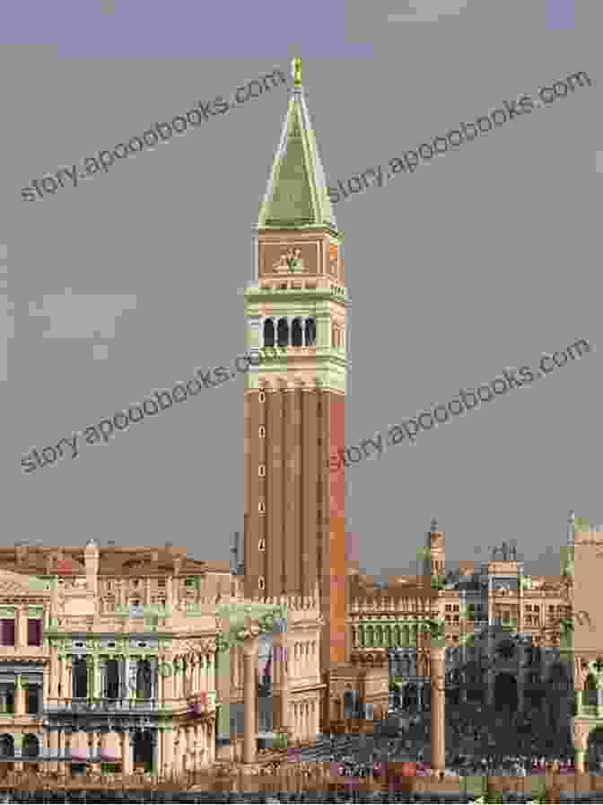 Campanile Di San Marco, Venice Venice: Basilicas Bell Towers Bridges And Backstreets