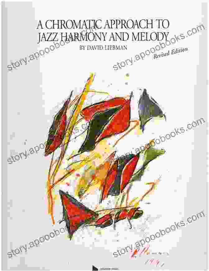 Chromatic Approach To Jazz Harmony And Melody Book Jazz Improvisation: A Chromatic Approach To Jazz Harmony And Melody: Jazz Guitar Harmony