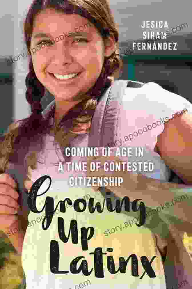 Coming Of Age In Time Of Contested Citizenship Book Cover Growing Up Latinx: Coming Of Age In A Time Of Contested Citizenship (Critical Perspectives On Youth)