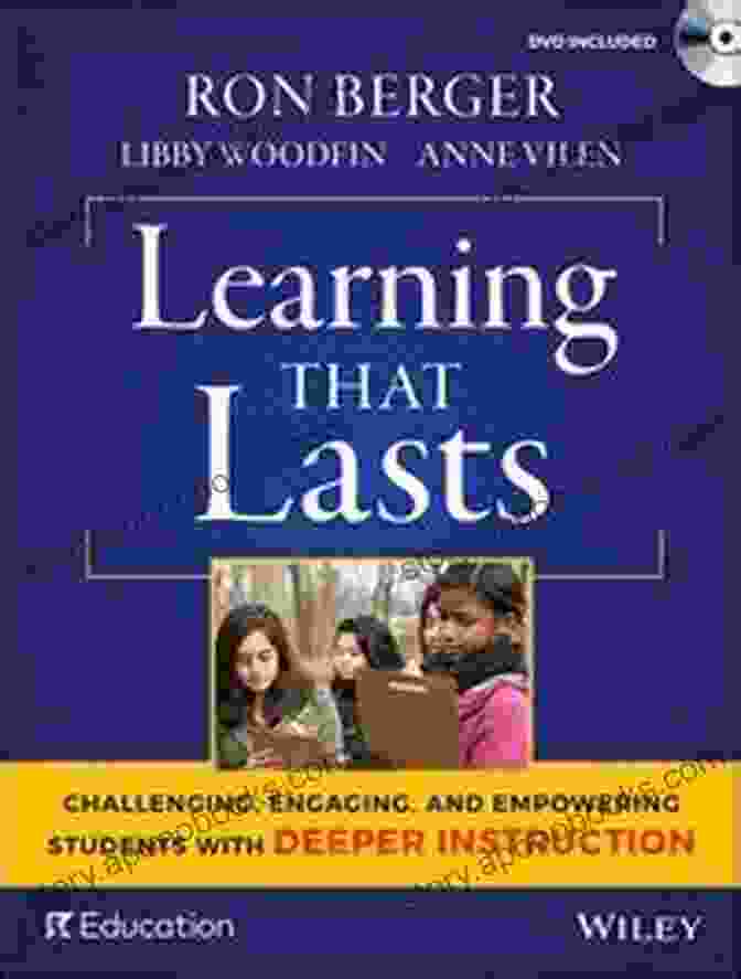 Cover Of The Book 'Challenging, Engaging, And Empowering Students With Deeper Instruction' Learning That Lasts: Challenging Engaging And Empowering Students With Deeper Instruction