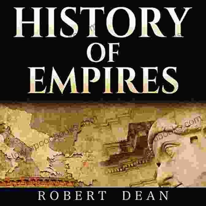 Cover Of The History Of Empires Book The Oxford World History Of Empire: Volume Two: The History Of Empires