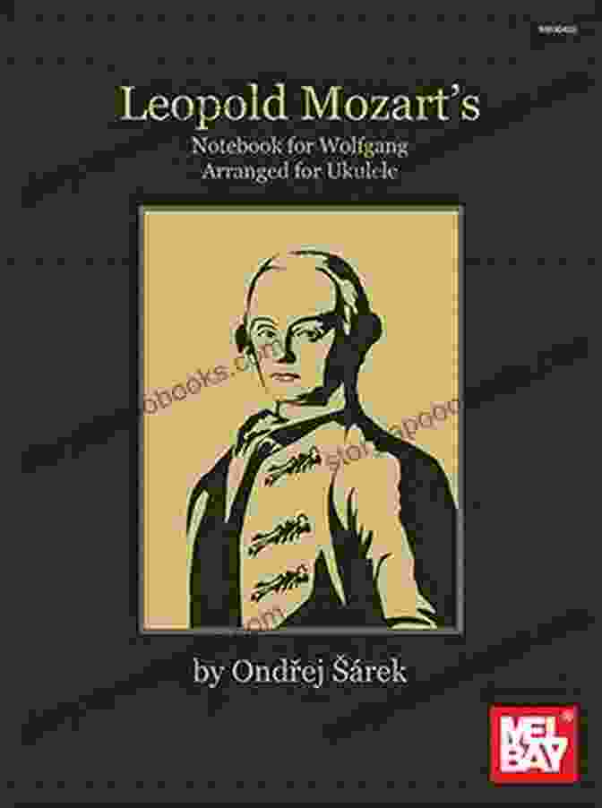 Historical Image Of Leopold Mozart's Notebook Leopold Mozart S Notebook For Wolfgang Arranged For Ukulele