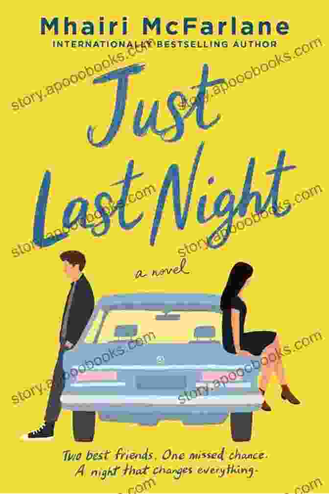 Just Last Night Novel By Mhairi McFarlane Just Last Night: A Novel