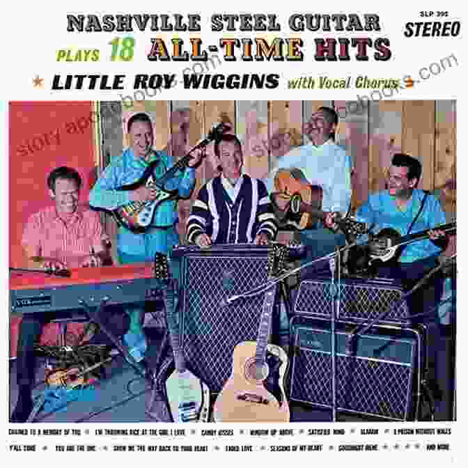 Little Roy Wiggins Performing During The Blues Explosion Of The 1950s And 1960s Little Roy Wiggins Memory Time: Steel Guitar Songbook E13 Tuning