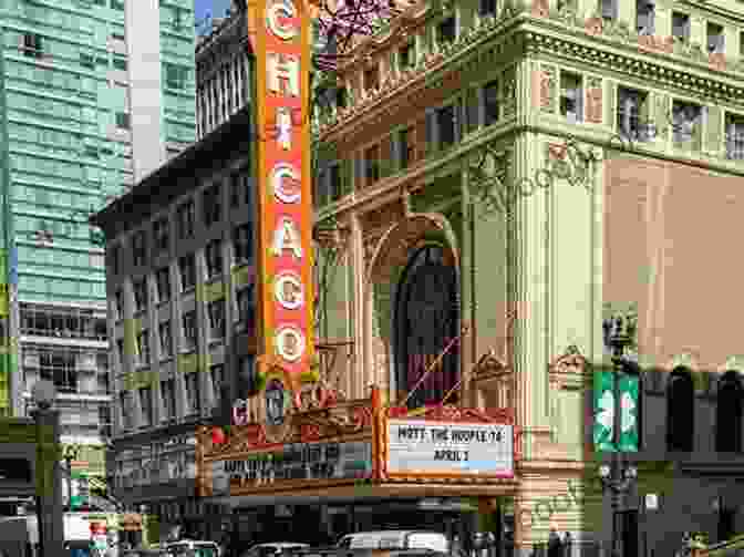 Marquee Of The Chicago Theatre, A Grand Landmark In The Loop, Showcasing Upcoming Broadway Shows Chicago Travel Guide With 100 Landscape Photos