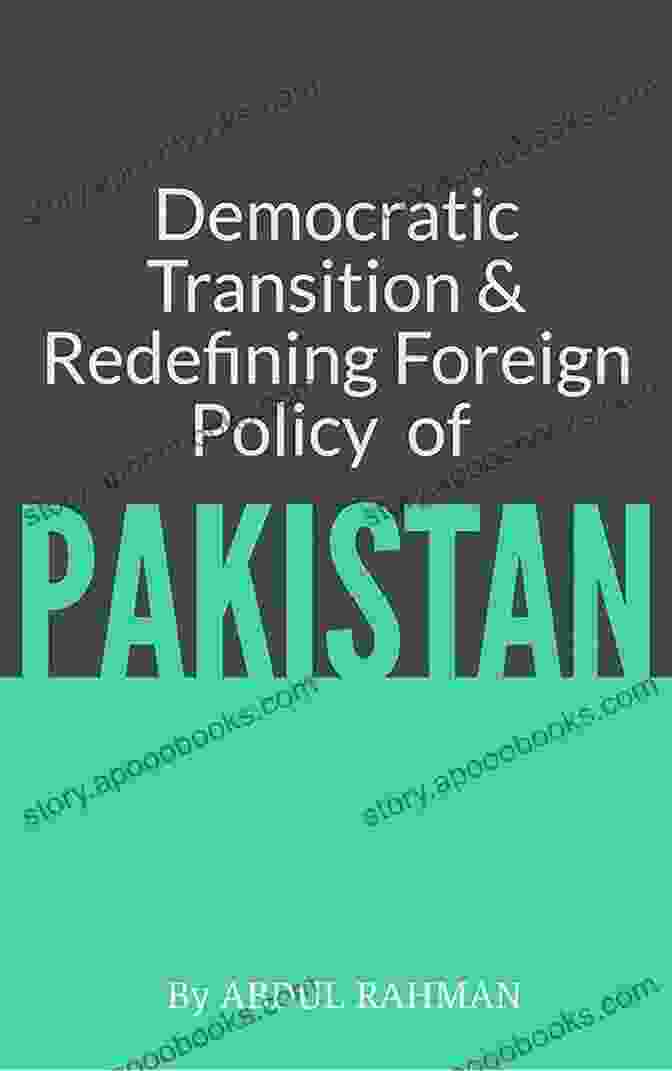 Pakistan's Economic Diplomacy Democratic Transition And Redefining Foreign Policy Of Pakistan