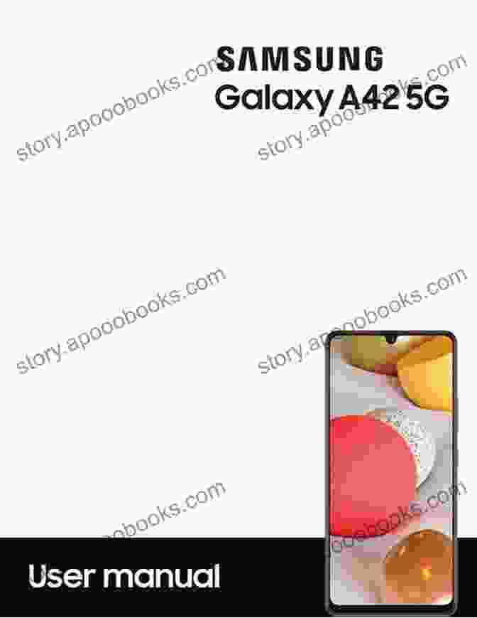 Samsung Galaxy A42 User Guide For Beginners Samsung Galaxy A42 User Guide For Beginners: Beginners Guide To Samsung Galaxy A42