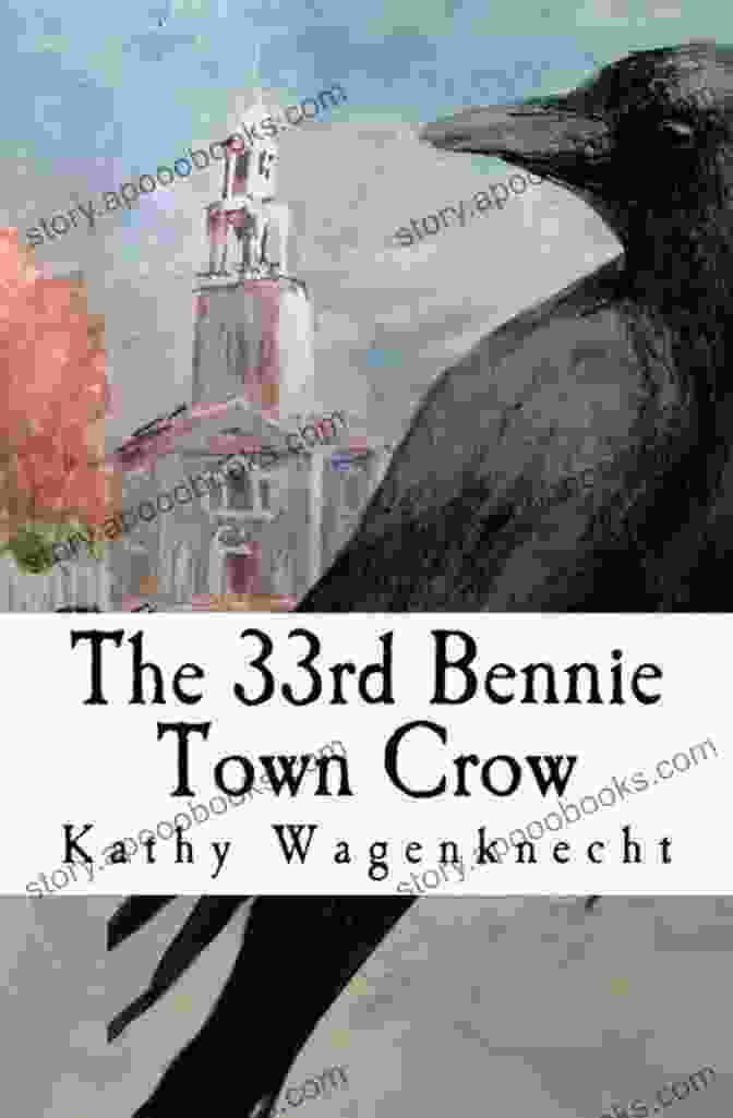 The 33rd Bennie Town Crow Book Cover The 33rd Bennie Town Crow