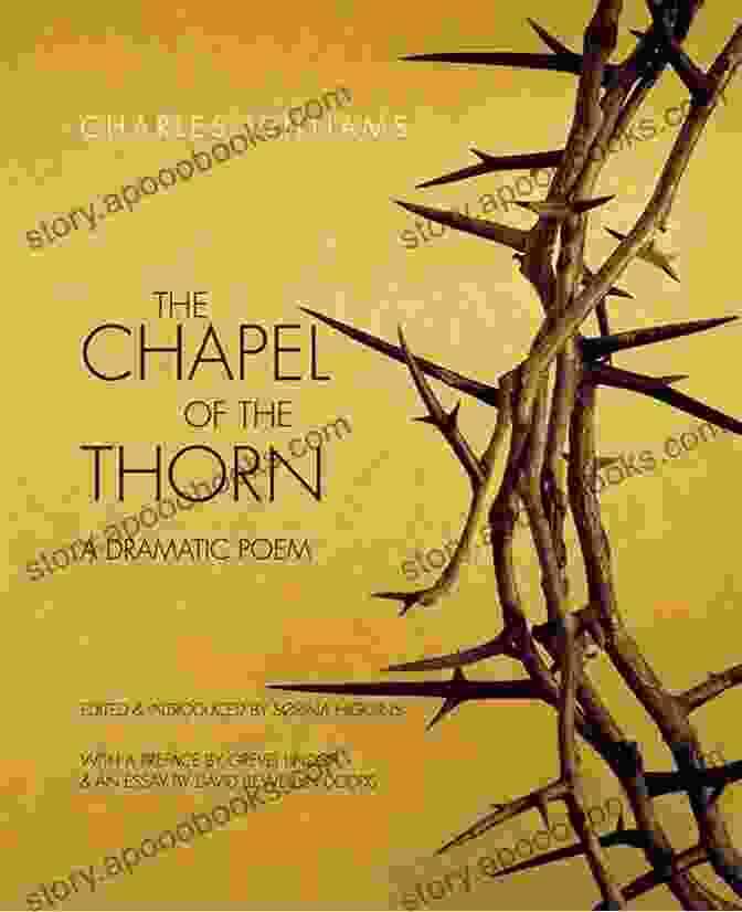 The Chapel Of The Thorn Dramatic Poem Book Cover The Chapel Of The Thorn: A Dramatic Poem