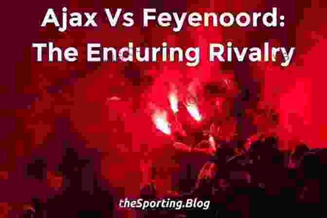 The Fierce Rivalry Between Ajax And Feyenoord Profitability Of Simple Fixed Strategies In Sport Betting: Soccer Netherlands KPN Eredivisie 2009 2024