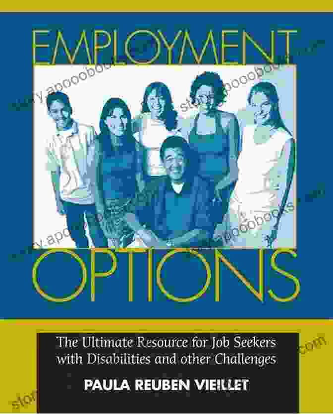 The Ultimate Resource For Job Seekers With Disabilities And Other Challenges Employment Options: The Ultimate Resource For Job Seekers With Disabilities And Other Challenges