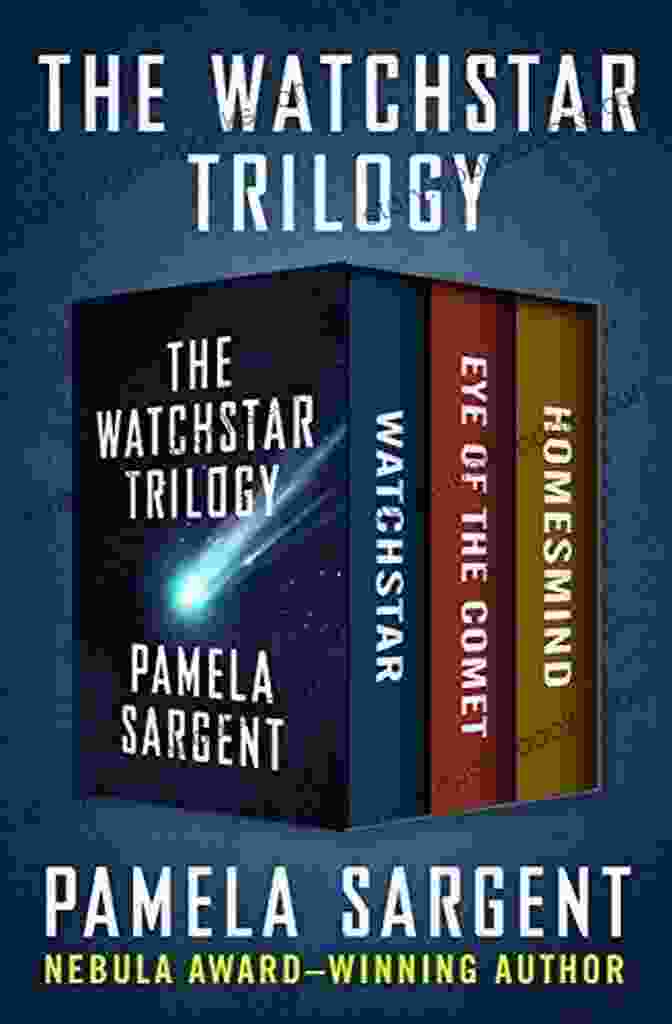 Watchstar: Eye Of The Comet And Homesmind Book Cover The Watchstar Trilogy: Watchstar Eye Of The Comet And Homesmind