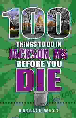 100 Things To Do In Jackson MS Before You Die