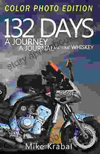 132 Days: A Journey A Journal And Some Whiskey