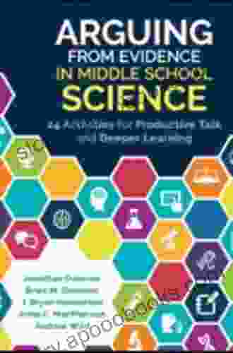 Arguing From Evidence in Middle School Science: 24 Activities for Productive Talk and Deeper Learning