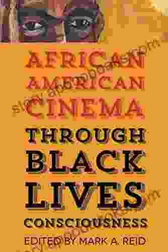 African American Cinema Through Black Lives Consciousness