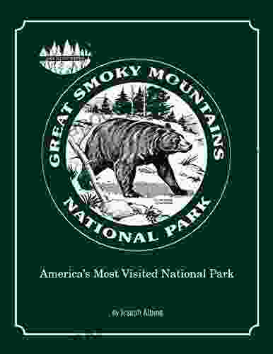 Great Smoky Mountains National Park: America s Most Visited National Park