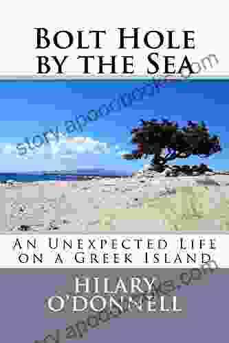 Bolt Hole By The Sea: An Unexpected Life On A Greek Island