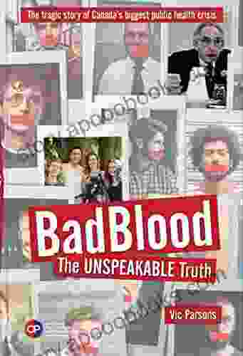 BAD BLOOD: The Unspeakable Truth