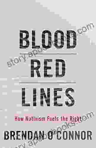 Blood Red Lines: How Nativism Fuels The Right