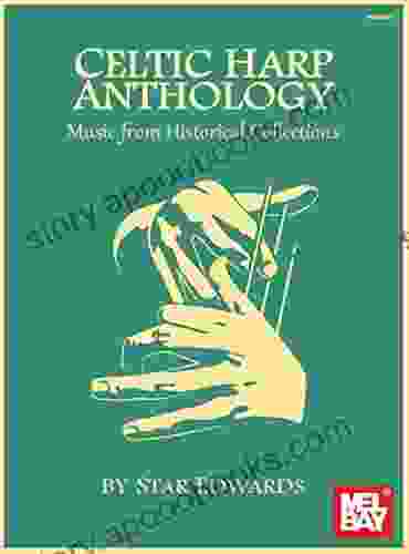 Celtic Harp Anthology: Music From Historical Collections