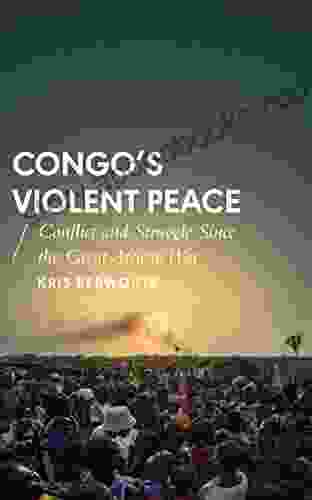 Congo s Violent Peace: Conflict and Struggle Since the Great African War (African Arguments)