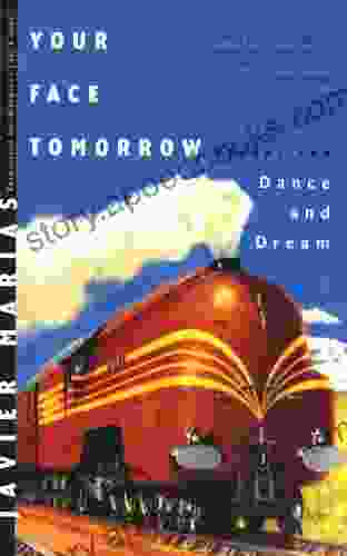 Your Face Tomorrow: Dance And Dream (Vol 2) (New Directions Paperbook)