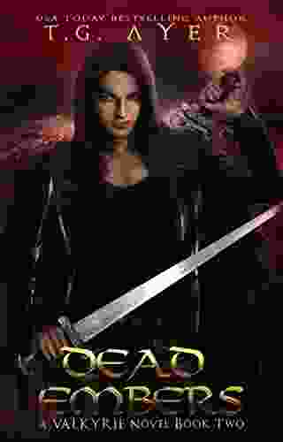 Dead Embers (A Valkyrie Novel 2) (The Valkyrie Series)