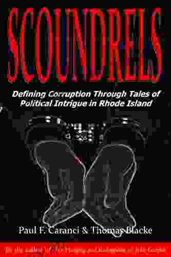 Scoundrels: Defining Corruption Through Tales of Political Intrigue in Rhode Island