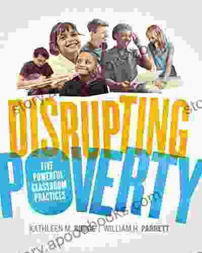 Disrupting Poverty: Five Powerful Classroom Practices