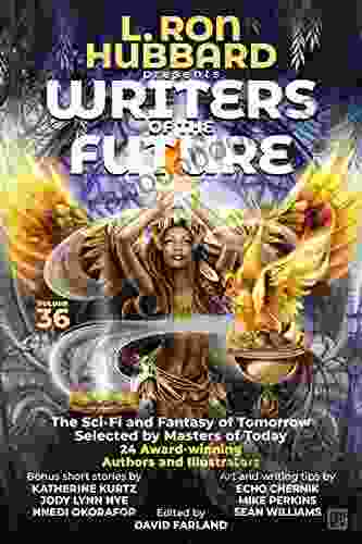 L Ron Hubbard Presents Writers of the Future Volume 36: Anthology of Award Winning Science Fiction and Fantasy Short Stories