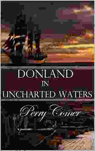 Donland In Uncharted Waters Perry Comer