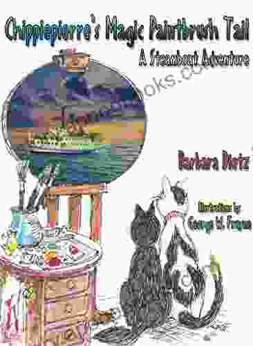 Chippiepierre S Magic Paintbrush Tail: A Steamboat Adventure