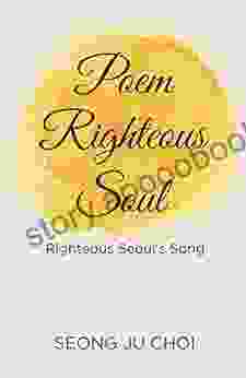 Poem Righteous Soul: Righteous Seoul S Song