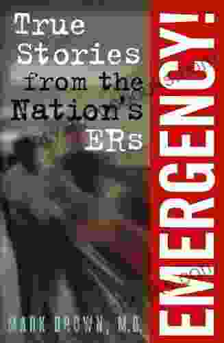 Emergency :: True Stories from the Nation s ERs