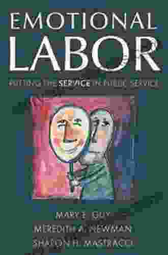 Emotional Labor: Putting the Service in Public Service