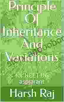 Principle Of Inheritance And Variations: For NEET UG Aspiarant (Notes For NEET UG ASPIARANT)