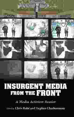 Insurgent Media From The Front: A Media Activism Reader