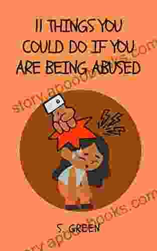 11 Things You Could Do If You Are Being Abused Age 8 13: Inspirational For Physically Abused Kids (Yaadie Collection Of Inspirational For Children)