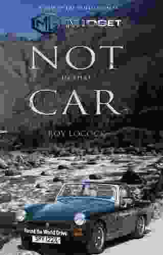 Not In That Car Roy Locock