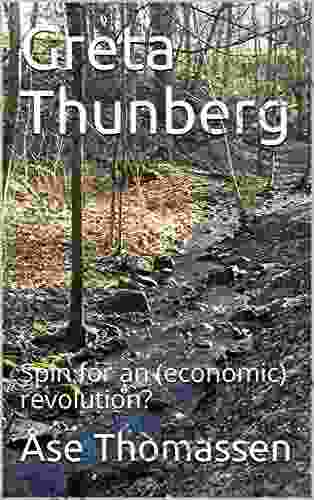 Greta Thunberg: Spin For An (economic) Revolution?