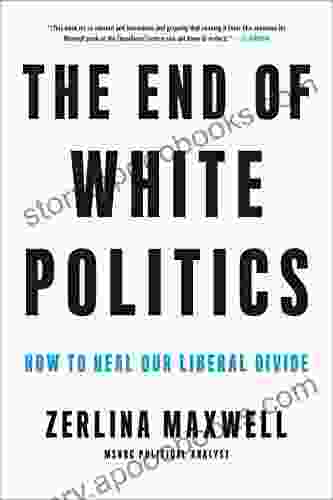 The End Of White Politics: How To Heal Our Liberal Divide