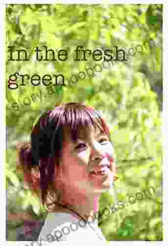 In The Fresh Green